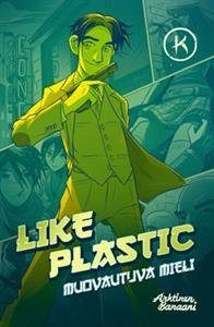 Like Plastic