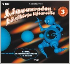 Linnunradan käsikirja liftareille 3 (3 kuunnelma-cd)