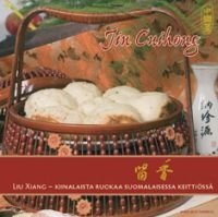 Liu Xiang - Kiinalaista ruokaa suomalaisessa keittiössä