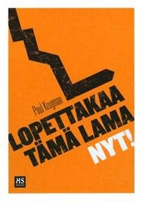 Lopettakaa tämä lama nyt!