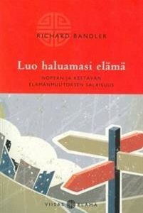 Luo haluamasi elämä