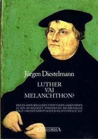 Luther vai Melanchthon?