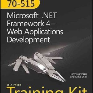 MCTS Self-Paced Training Kit (Exam 70-515): Web Applications Development With Microsoft .Net Framework 4