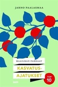 Maailman parhaat kasvatusajatukset Top 10