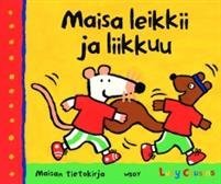 Maisa leikkii ja liikkuu