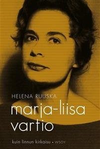 Marja-Liisa Vartio - kuin linnun kirkaisu