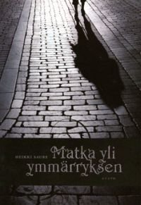 Matka yli ymmärryksen