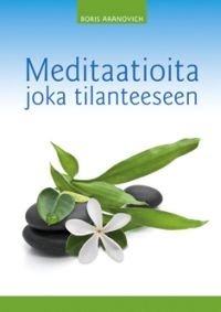 Meditaatioita joka tilanteeseen