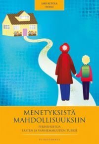 Menetyksistä mahdollisuuksiin