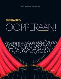 Mentäiskö oopperaan!