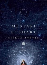 Mestari Eckhart - Sielun syvyys