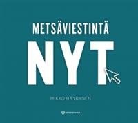 Metsäviestintä nyt