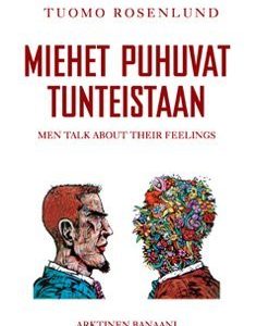 Miehet puhuvat tunteistaan - Men talk about their feelings