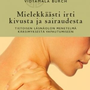 Mielekkäästi irti kivusta ja sairaudesta