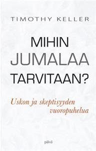 Mihin Jumalaa tarvitaan?