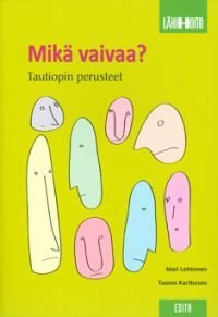 Mikä vaivaa?