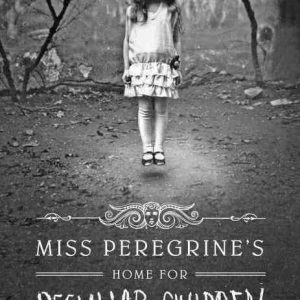 Miss Peregrine's Home for Peculiar Children