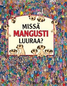 Missä mangusti luuraa?