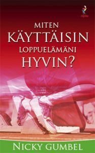 Miten käyttäisin loppuelämäni hyvin?