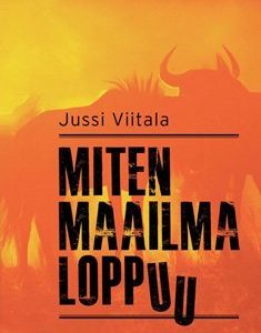 Miten maailma loppuu?