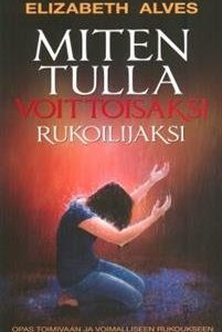 Miten tulla voittoisaksi rukoilijaksi