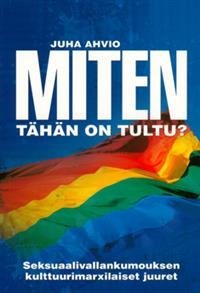 Miten tähän on tultu?