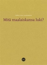 Mitä maalaiskansa luki?