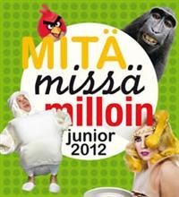 Mitä missä milloin junior 2012