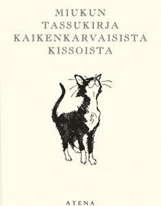 Miukun tassukirja kaikenkarvaisista kissoista