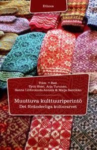 Muuttuva kulttuuriperintö - Det föränderliga kulturarvet