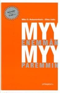 Myy enemmän - myy paremmin