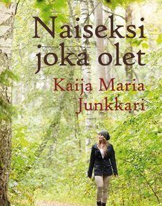 Naiseksi joka olet