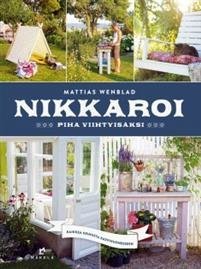 Nikkaroi piha viihtyisäksi