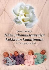 Näen juhannusruusujen kukkivan kauniimmin