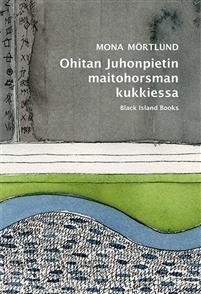 Ohitan Juhonpietin maitohorsman kukkiessa