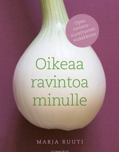 Oikeaa ravintoa minulle