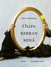 Olipa kerran minä