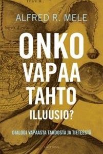 Onko vapaa tahto illuusio?