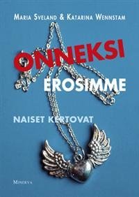 Onneksi erosimme