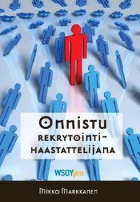 Onnistu rekrytointihaastattelijana