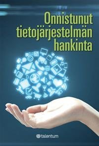 Onnistunut tietojärjestelmän hankinta (+cd-rom)