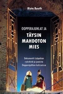 Oopperajuhlat ja Täysin Mahdoton Mies