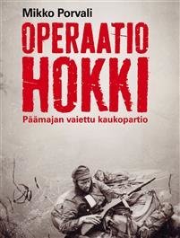 Operaatio Hokki - Päämajan vaiettu kaukopartio