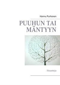 PUUHUN TAI MÄNTYYN