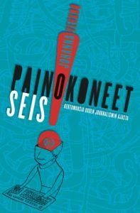 Painokoneet seis!