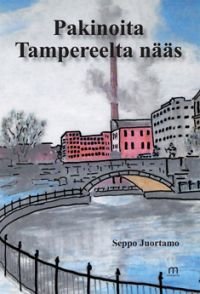 Pakinoita Tampereelta nääs