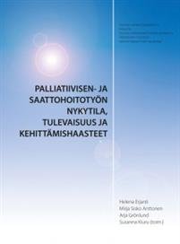 Palliatiivisen- ja saattohoitotyön nykytila