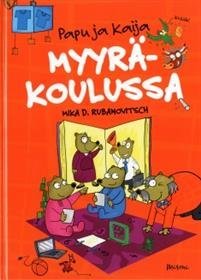 Papu ja Kaija Myyräkoulussa