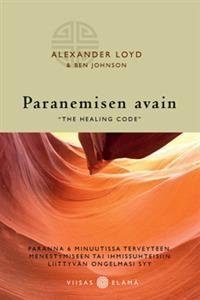 Paranemisen avain - ´The healing code'