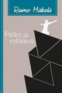 Pelko ja rohkeus